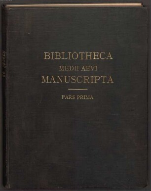 Bibliotheca medii aevi manuscripta, Pars prima. Einhundert Handschriften des abendländischen Mittelalters vom neunten bis zum fünfzehnten Jahrhundert