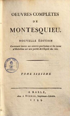 Oeuvres complètes de Montesquieu. 6