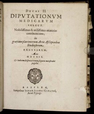2: Decas ... Disputationum Medicarum Select. Nobilissimas & utilissimas materias continentium. 2