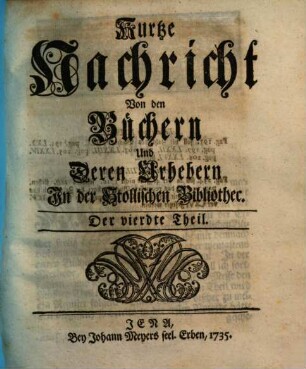 Kurtze Nachricht von den Büchern und deren Urhebern in der Stollischen Bibliothec. 4. 1735