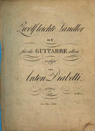 Zwölf leichte Ländler in C für die Guitarre allein