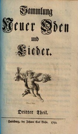 Sammlung Neuer Oden und Lieder, 3. 1752. - 32 S.