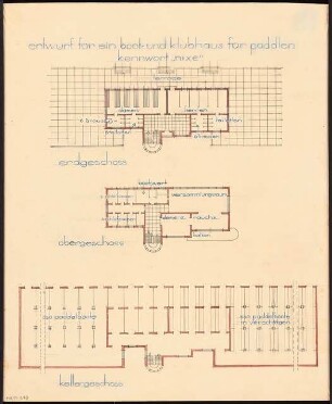 Boots- und Klubhaus Monatskonkurrenz November 1931: Grundriss Keller, Erdgeschoss, Obergeschoss