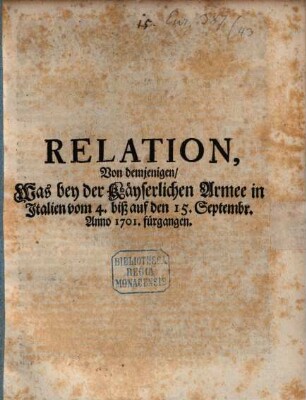 Relation, Von demjenigen, Was bey der Käyserlichen Armee in Italien vom 4. bis auf den 15. Septembr. Anno 1701. fürgangen
