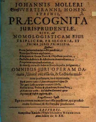 Praecognita iurisprudentiae : sive ad nomologisticam eius triplicem, praeconia et prima iuris principia