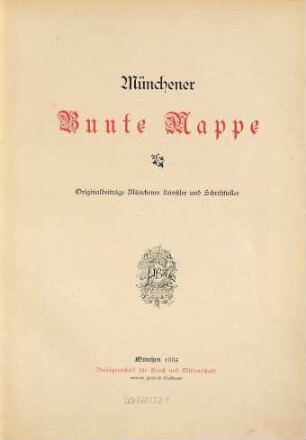 Münchener bunte Mappe : Originalbeiträge Münchener Künstler und Schriftsteller. 1885