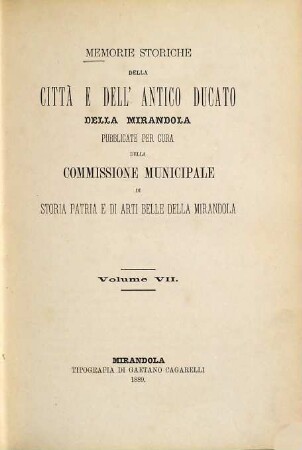 Memorie storiche della città e dell'antico ducato della Mirandola. 7. 1889