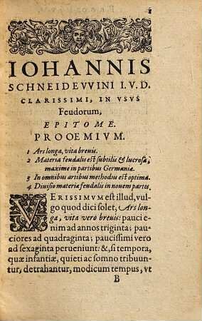 Ioannis Schneidewini I.U.D. Clarissimi Epitome In Usus Feudorum : Tributa in Partes novem, quarum sex antea quidem excusae, iam vero nonnullis in locis correctae, compluribus locupletatae; Tres reliquae recens accessere, & nunc primum in lucem editae