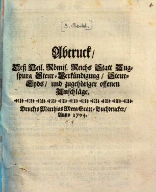 Abtruck, Deß Heil. Römis. Reichs Statt Augspurg Steur-Verkündigung, Steur-Eyds, und zugehöriger offenen Anschläge