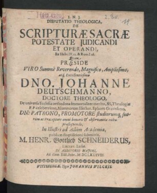 Disputatio Theologica, De Scripturae Sacrae Potestate Iudicandi Et Operandi, Ex Hebr. IV. 12. & Rom. I. 16.