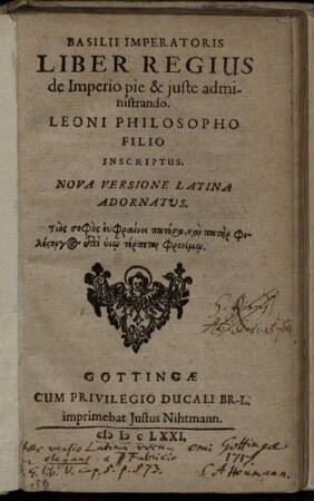 Basilii Imperatoris Liber Regius de Imperio pie & iuste administrando : Leoni Philosopho Filio inscriptus
