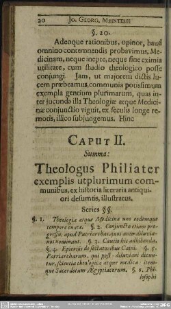 Caput II. Summa: Theologus Philiater exemplis utplurimum communibus, ex historia literaria antiquiori desumtis, illustratus