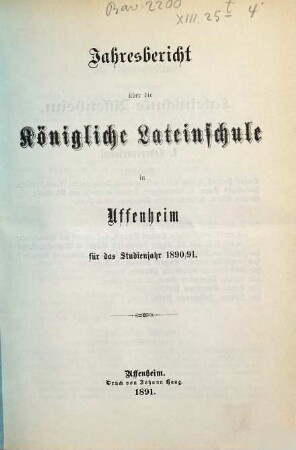 Jahresbericht über die Königliche Lateinschule in Uffenheim für das Schuljahr .... 1890/91