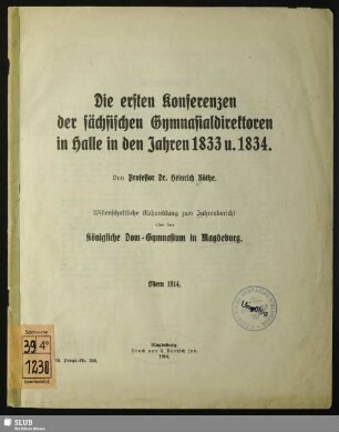 1913/14,Beil.: Die ersten Konferenzen der sächsischen Gymnasialdirektoren in Halle in den Jahren 1833 u. 1834
