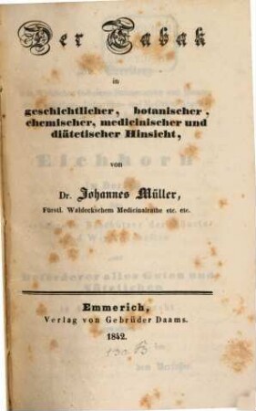 Der Tabak in geschichtlicher, botanischer, chemischer, medicinischer und diätetischer Hinsicht