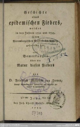 Geschichte eines epidemischen Fiebers, welches in den Jahren 1792 und 1793. in dem Wirtembergischen Marktflecken Asperg geherrscht hat : nebst Bemerkungen über die Natur dieses Fiebers