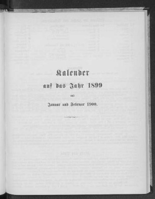 Kalender auf das Jahr 1899 und Januar und Februar 1900.
