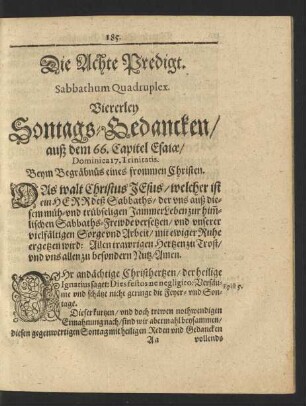 Die Achte Predigt. Sabbathum Quadruplex. Viererley Sontags-Gedancken ... Beym Begräbnüß eines frommen Christen.