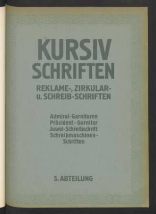 Kursiv-Schriften: Reklame-, Zirkular- u. Schreib-Schriften