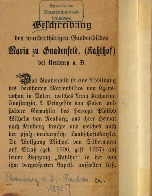 Beschreibung des wunderthätigen Gnadenbildes Maria zu Gnadenfeld  bei Neuburg a. D. : [Kopft.]