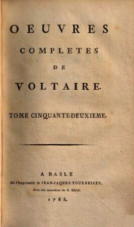 Oeuvres complètes de Voltaire. 52. Lettres du prince Royal de Prusse et de M. de Voltaire ; 1. - 1788. - 520 S. : Ill.