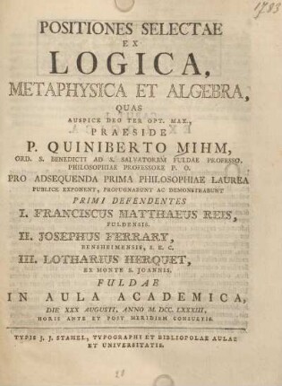 Positiones selectae ex logica, metaphysica et algebra