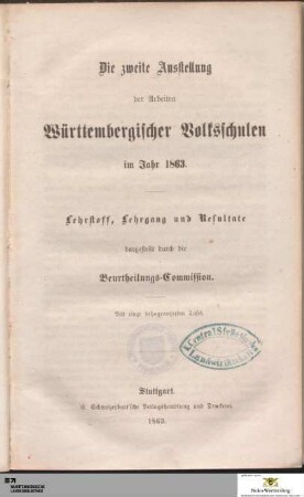 Die zweite Ausstellung der Arbeiten Württembergischer Volksschulen im Jahr 1863 : Lehrstoff, Lehrgang und Resultate
