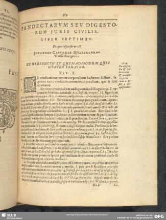 Liber Septimus: De quo responsurus est Johannes-Casparus Mülbergerus Weissenburgensis. De Usufructu Et Quem Ad Modum Quis Utatur Fruatur