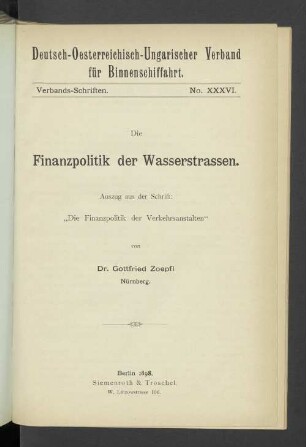 Deutsch-Österreichisch-Ungarischen Verband für Binnenschifffahrt. Die Finanzpolitik der Wasserstrassen.