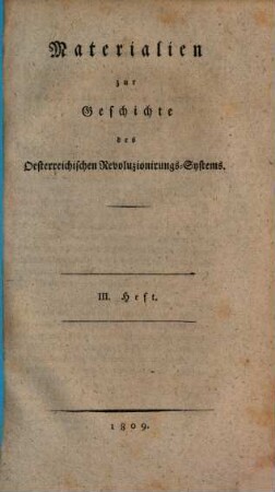 Materialien zur Geschichte des österreichischen Revoluzionirungs-Systems. 3, [Die Oesterreicher in Dresden im Jahre 1809]