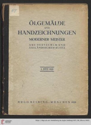 Ölgemälde und Handzeichnungen moderner Meister : aus deutschem und ausländischem Besitz; Auktion in München in der Galerie Helbing, 9. Juni 1925