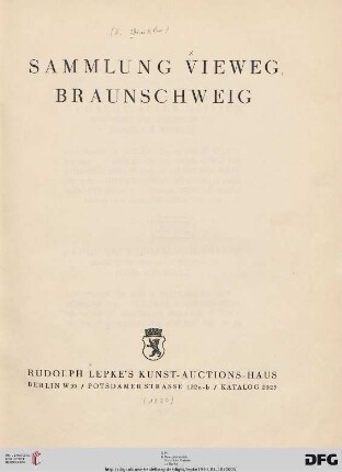Nr. 2025: Katalog / Rudolph Lepke's Kunst-Auctions-Haus, Berlin: Sammlung Vieweg : Versteigerung 18.3.1930
