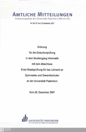 Ordnung für die Zwischenprüfung in dem Studiengang Informatik mit dem Abschluss Erste Staatsprüfung für das Lehramt an Gymnasien und Gesamtschulen an der Universität Paderborn : vom 20. Dezember 2007