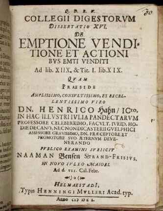 Collegii Digestorum Dissertatio XVI. De Emptione Venditione Et Actionibus Emti Venditi Ad lib. XIIX. & Tit. I. lib. XIX.