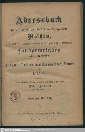 1905/06(1905): Adressbuch für den Bezirk des königlichen Amtsgerichts Meißen, enthaltend die Einwohnerverzeichnisse der zum Bezirk gehörenden Landgemeinden exklusive Weinböhla