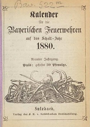 Kalender für die bayerischen Feuerwehren : auf das Jahr .... 9. 1880
