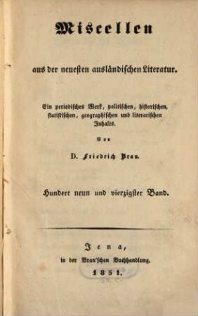 Miscellen aus der neuesten ausländischen Literatur : e. period. Werk polit., histor., statist., geogr. u. literar. Inhalts. 149. 1851