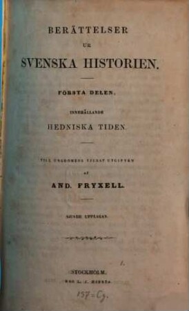 Berättelser ur Svenska historien : Till ungdomens tjenst utgifven af And. Fryxell; fortsatta af Otto Sjägren, 1