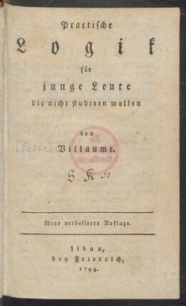 Practische Logik für junge Leute die nicht studiren wollen