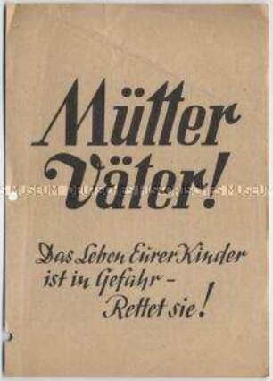 Flugschrift mit dem Aufruf an die Familien in der Bundesrepublik und Berlin (West), die Teilnahme ihrer Kinder am Pfingsttreffen der FDJ in Berlin (DDR) zu verhindern