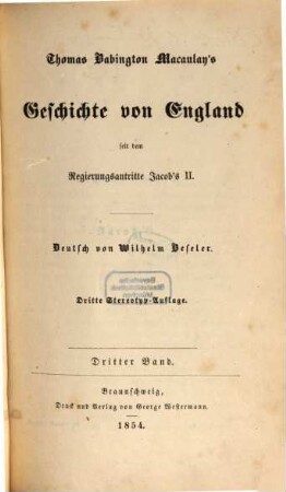 Thomas Babington Macaulay's Geschichte von England seit dem Regierungsantritte Jacob's II : Deutsch von Wilhelm Beseler. Mit dem Portrait Macaulay's. 3