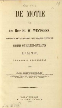 De motie van den Heer Mr. W. Wintgens, wegens het stellen van regels voor de uitgifte van kultuur-contracten bij de wet