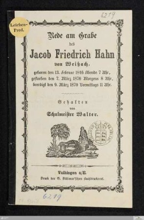Rede am Grabe des Jacob Friedrich Hahn von Weißach : geboren den 13. Februar 1846 abends 7 Uhr, gestorben den 7. März 1870 morgens 8 Uhr, beerdigt den 9. März 1870 vormittag 11 Uhr