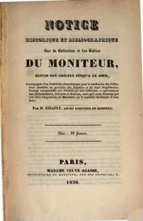 Notice historique et bibliographique sur la collection et les tables du Moniteur : depuis son origine jusqu'à ce jour