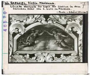 zu Raffael: Sixtinische Madonna, Kopie in Piacenza, S. Sisto, Lünette oberhalb im barocken Altar