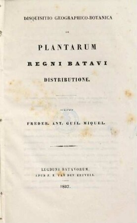 Disquisitio geographico-botanica de plantarum regni Batavi distributione
