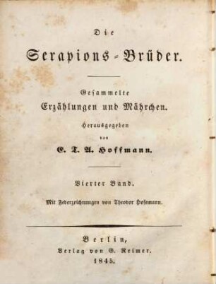E. T. A. Hoffmann's gesammelte Schriften, 4. Enth.: Die Serapions-Brüder, 4. Bd.