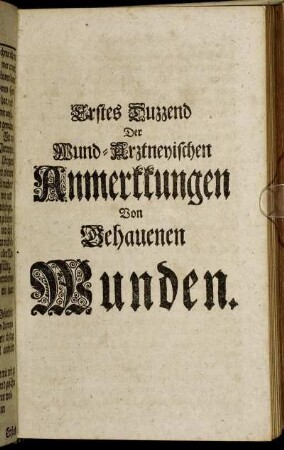Erstes Duzzend Der Wund-Arztneyischen Anmerkkungen Von Gehauenen Wunden.