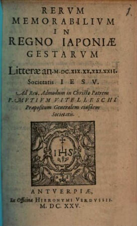 Rerum memorabilium in regno Iaponiae gestarum litterae annuae, ab anno 1619 ... 1622, Societatis Jesu ad Mut. Vitelleschi