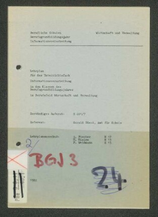 Lehrplan für das Unterrichtsfach Informationsverarbeitung in den Klassen des Berufsgrundbildungsjahres im Berufsfeld Wirtschaft und Verwaltung